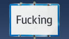 Die Ortstafel von Fucking in Österreich