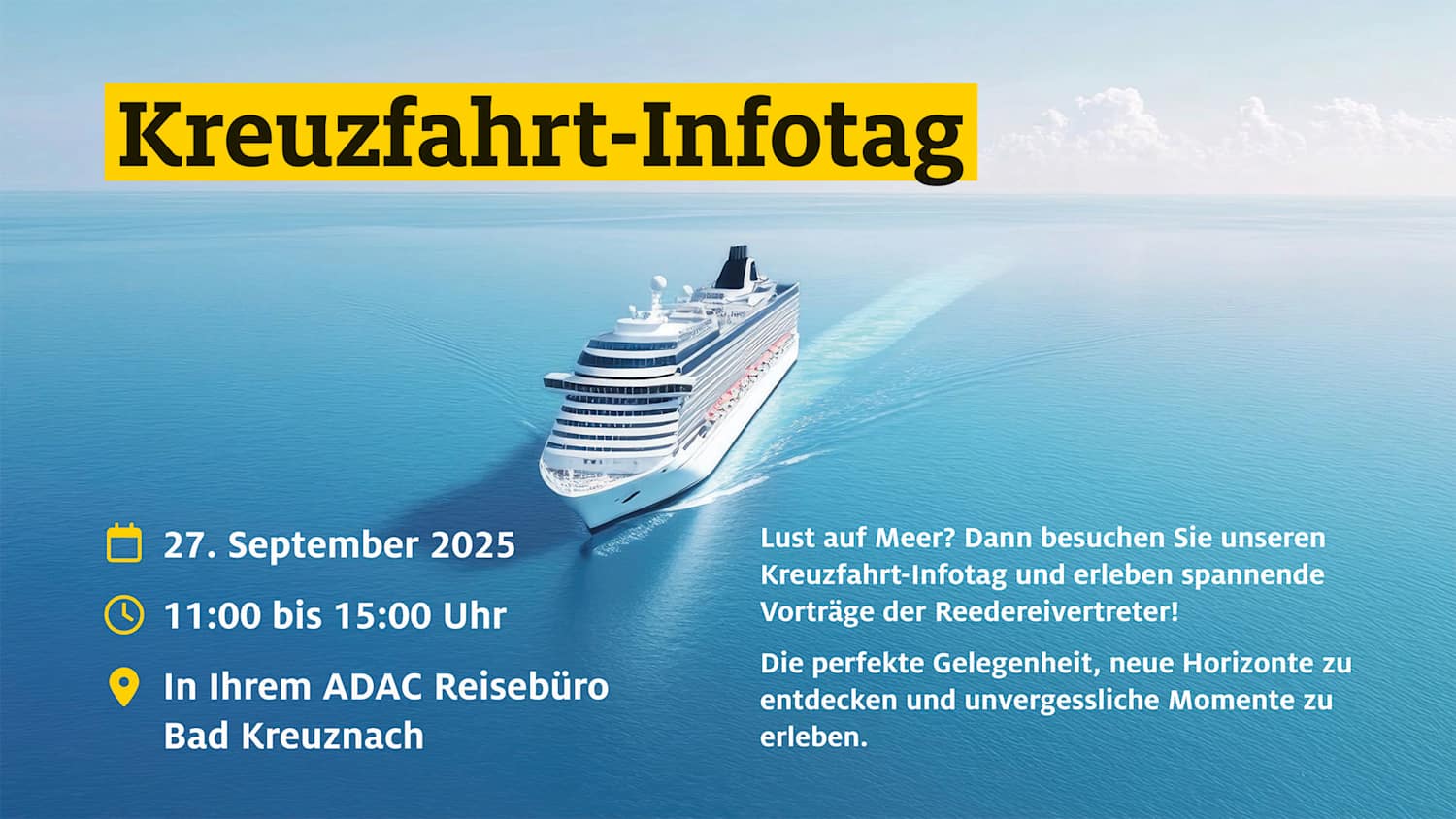 Ein Kreuzfahrtschiff auf blauer See. Auf dem Bild sieht man die Informationen zum Kreuzfahrt-Infotag.