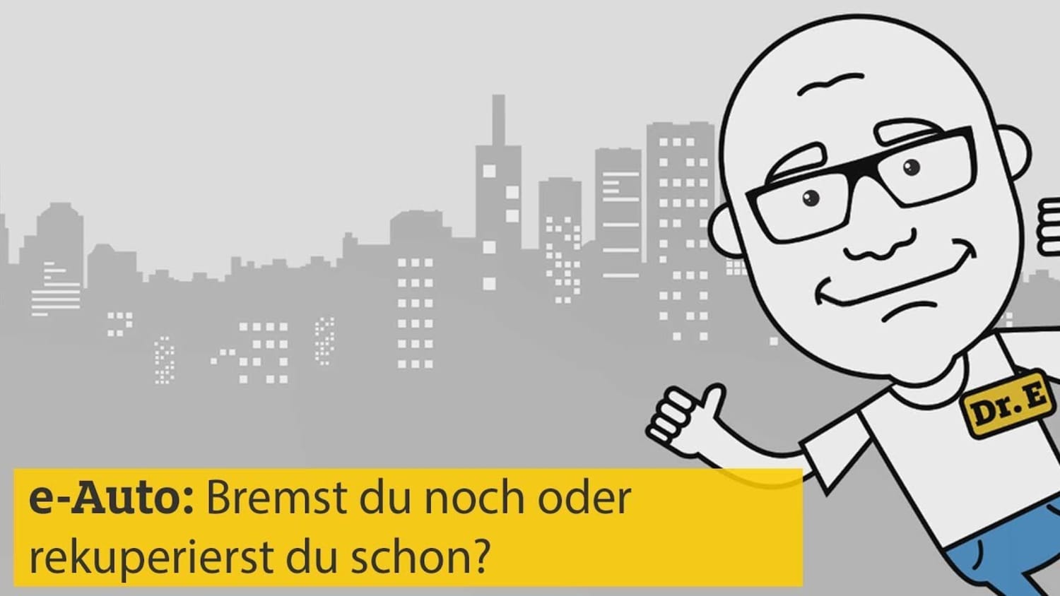 Dr. E zum Thema Vollhybrid: Bremst Du noch oder rekuperierst Du schon?